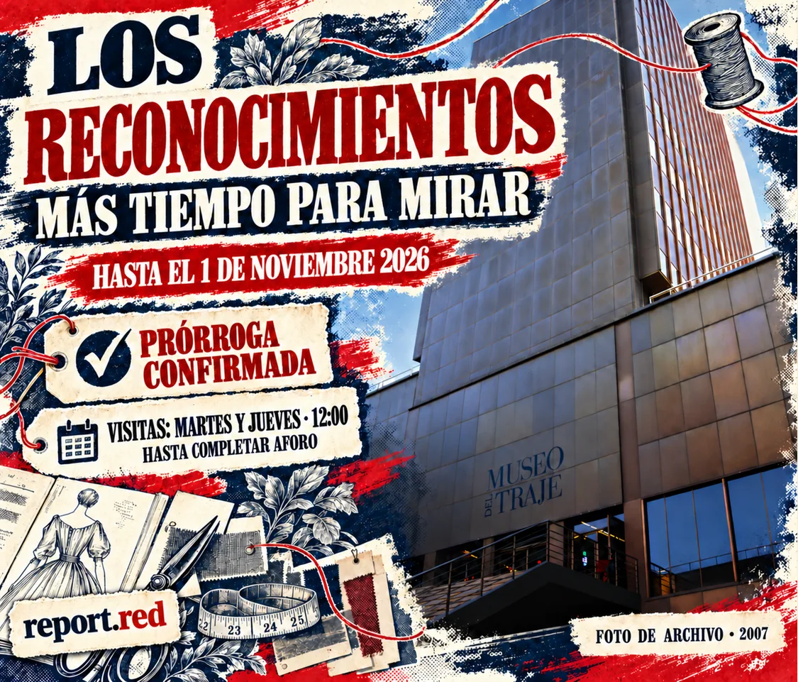 Portada de la prórroga de Los reconocimientos hasta el 1 de noviembre de 2026 con fotografía de archivo del exterior del Museo del Traje de 2007